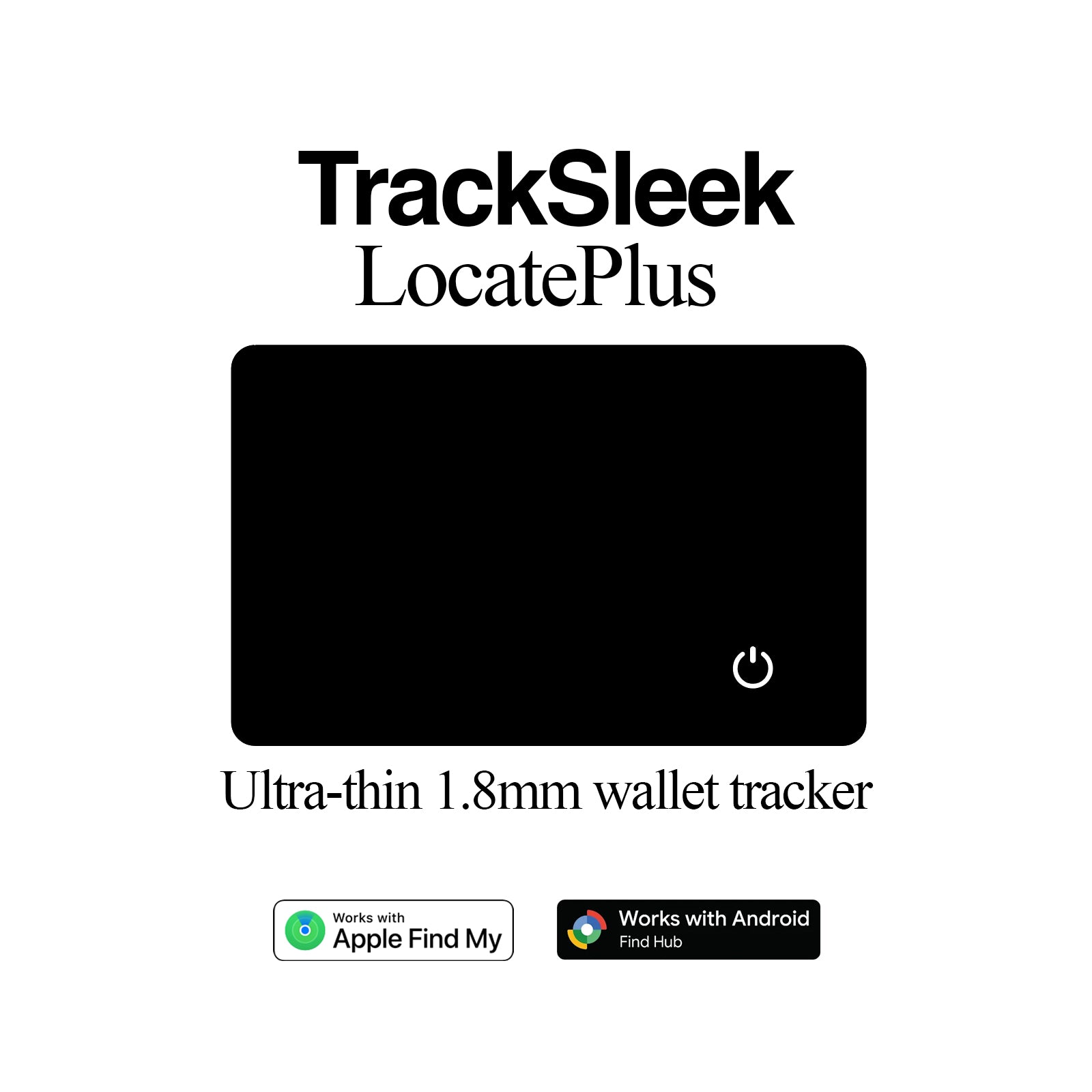 TrackSleek LocatePlus - Wireless Charging Smart Tracker Card